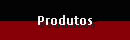 Produtos